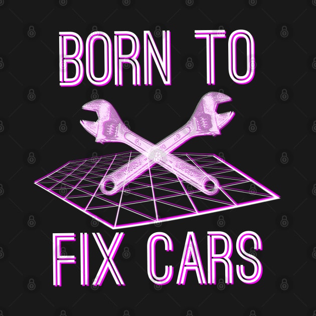 Born to Fix Cars by giovanniiiii