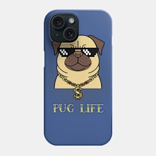 Pug life Phone Case