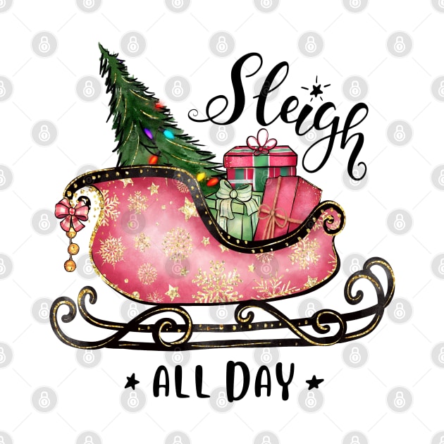 Sleigh All Day Christmas by MZeeDesigns