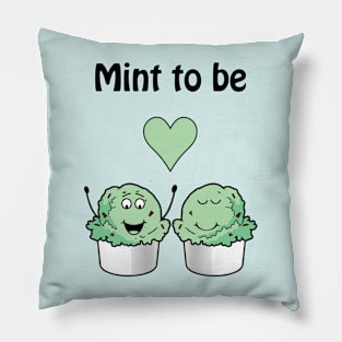 Mint to be - cute & funny valentine's day pun Pillow