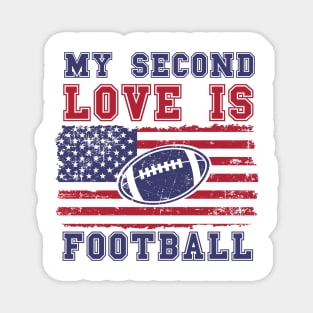 MY SECOND LOVE IS FOOTBALL USA FLAG Magnet