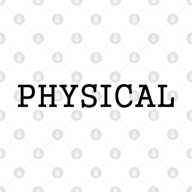 PHYSICAL by mabelas