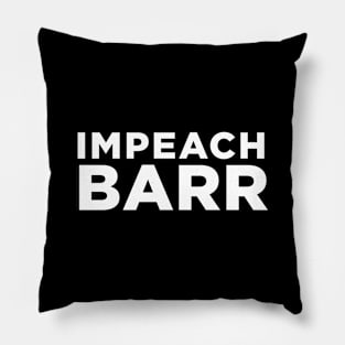 impeach barr #impeachbarr Pillow