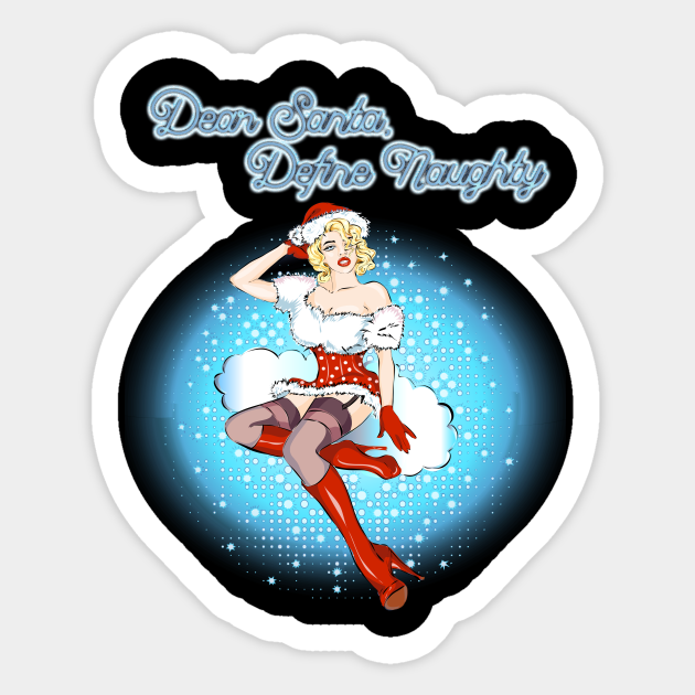 Dear Santa Define Naughty Cartoon Pinup Girl Christmas - Naughty Christmas Pinup - Sticker