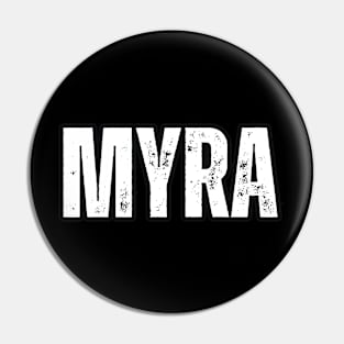 Myra Name Gift Birthday Holiday Anniversary Pin