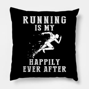 Chasing Dreams - Running-(2) Is My Happily Ever After Tee, Tshirt, Hoodie Pillow