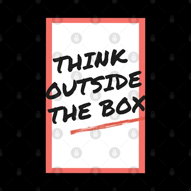 THINK OUTSIDE THE BOX by zoomade