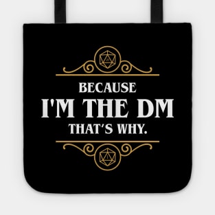 Nerdy Retro I'm The DM That's Why Game Master Quotes Tote