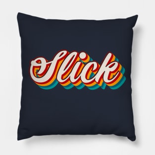 Slick Pillow