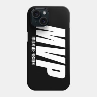 Madam Vice President MVP Kamala Harris Phone Case