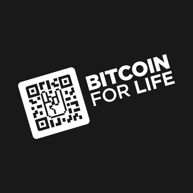 Bitcoin for Life! by Satoshi Symbol