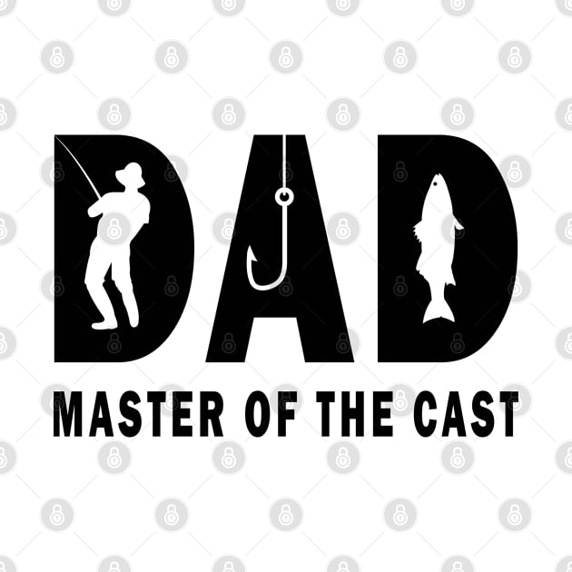 Dad Master Of The Cast Funny Dad Fishing by ArticArtac