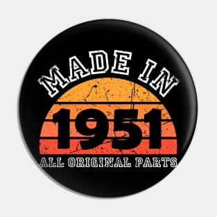 Made 1951 Original Parts 70th Birthday Pin