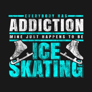 Ice skating addiction T-Shirt