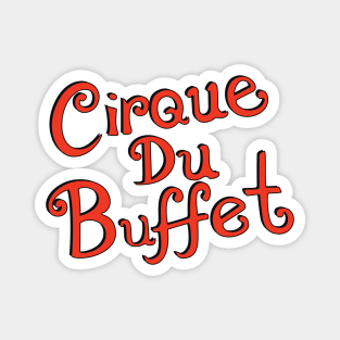 Cirque du Buffet Magnet