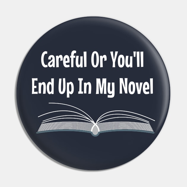 Careful Or you'll End up in y novel Pin by doctor ax