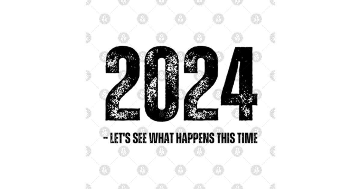 2024 let's see 2024 TShirt TeePublic
