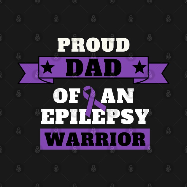 Epilepsy Warrior Dad Proud Epilepsy Awareness Month by oneduystore