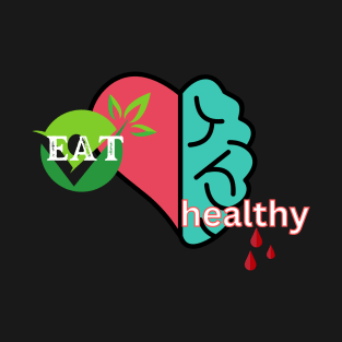 Eat healthy T-Shirt