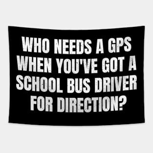 School Bus Driver for direction? Tapestry