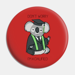 I'm Koalified Pin