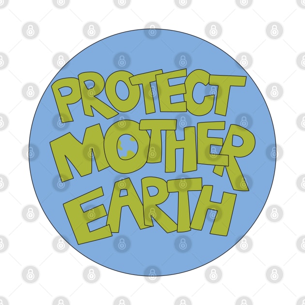 Protect Mother Earth Illustrated Text Badge Climate Ambassadors by Angel Dawn Design