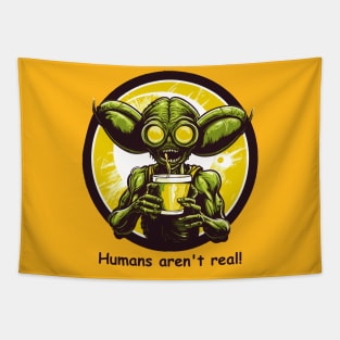 Alien Funny Humans Aren't Real Tapestry