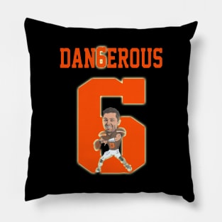 Dangerous 6 Fan Football Lover Pillow