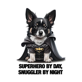 Dog - Superhero By Day, Snuggler By Night T-Shirt