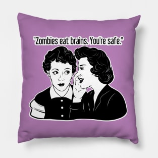 Funny girl quote, zombie, brainless Pillow