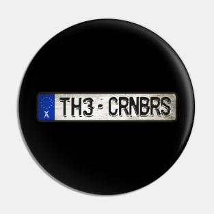 The Cranberries Car license plates Pin