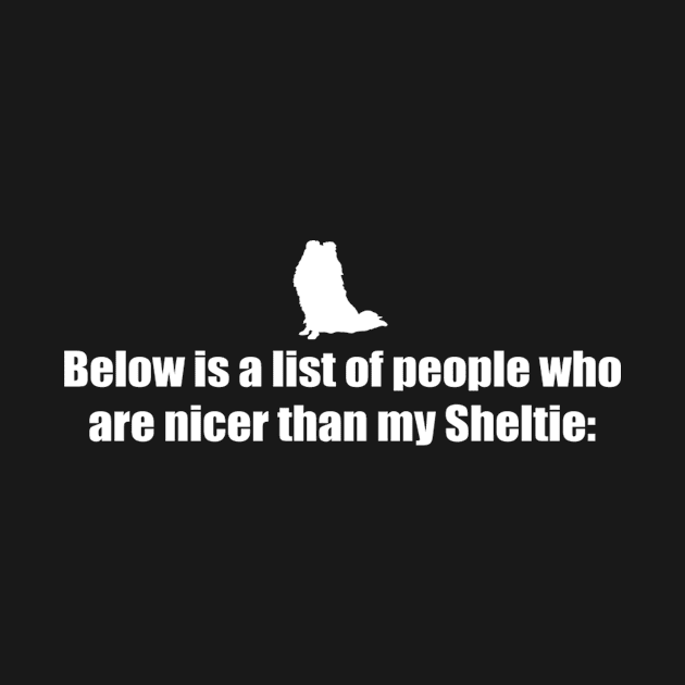 Below Is A List Of People - Sheltie by veerkun