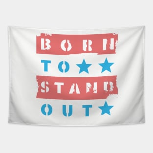 Born to Stand Out Tapestry