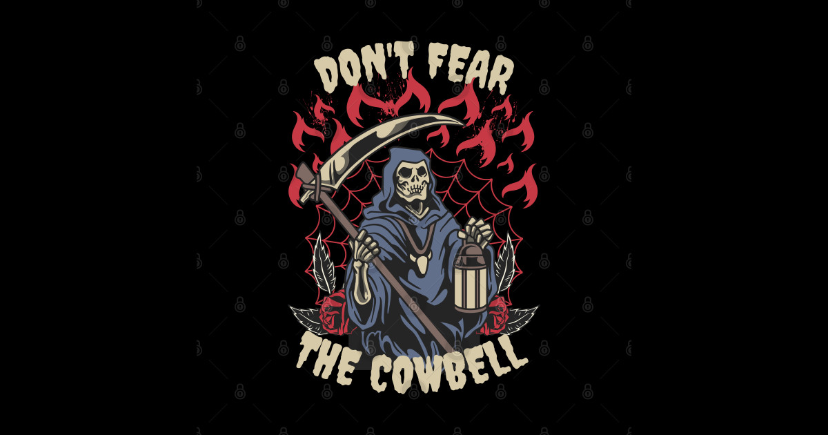 Don't Fear The Cowbell Grim Reaper Sticker TeePublic