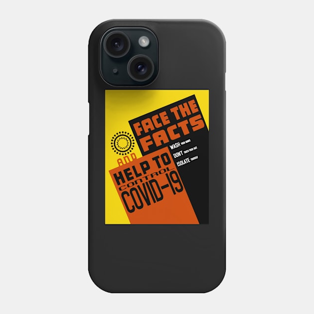 Face the Facts and Help to Control COVID-19 Phone Case by alexp01