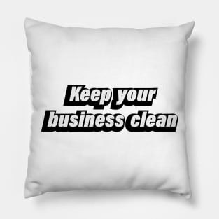 Keep your business clean Pillow