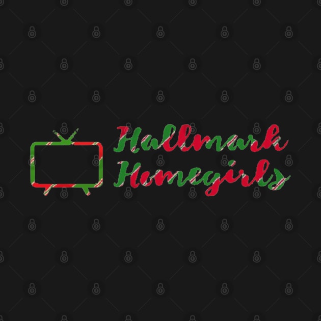 Hallmark Homegirls **LIMITED EDITION** Christmas Logo Merch by Broadway Over Brunch & Hallmark Homegirls