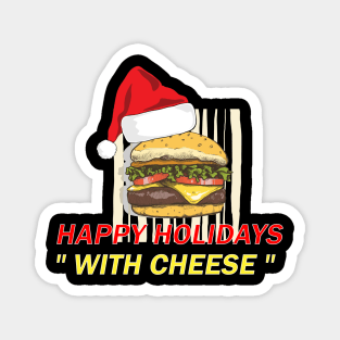 happy holidays with cheese Magnet