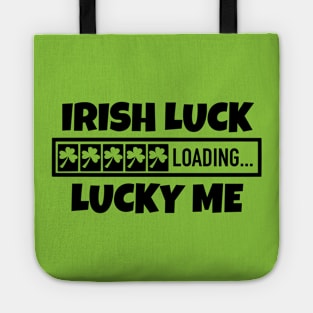 Irish Luck Loading, Lucky Me - Good Fortune Tote