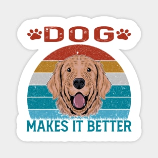 dog make it better Magnet