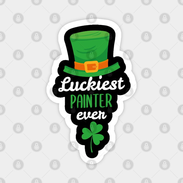 Luckiest Painter Ever St Patricks Day Gift Magnet by CoolDesignsDz