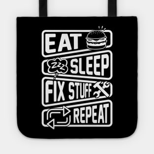 Eat Sleep Fix Stuff Repeat Tote