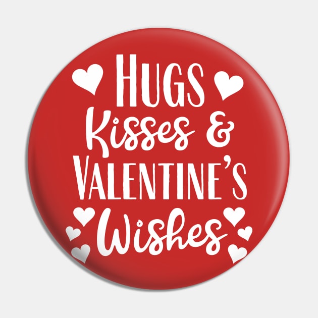 Hugs Kisses & Valentine's Wishes Pin by tmiranda85