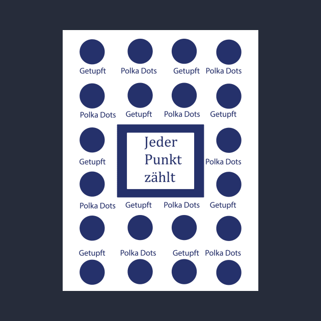 Jeder Punkt zählt - Every point counts (German) by PandLCreations