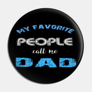 my favorite people call me dad Pin