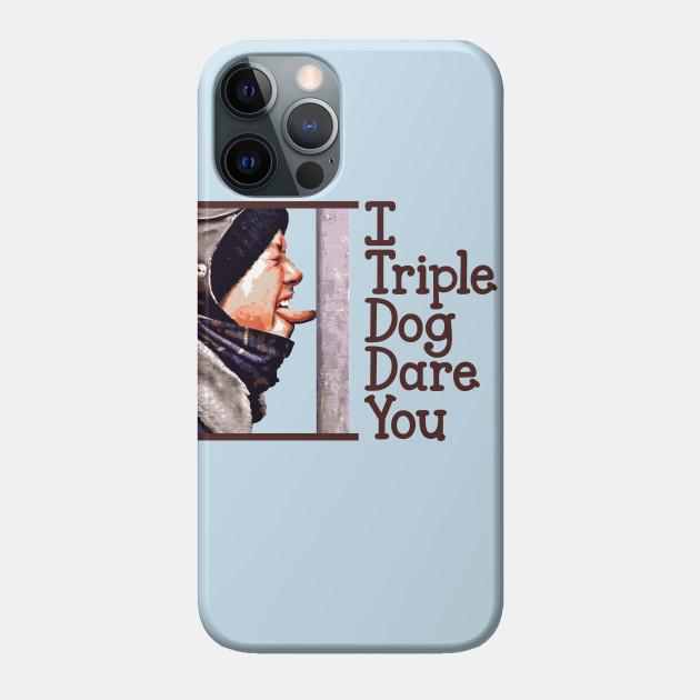 I Triple Dog Dare You - A Christmas Story Movie - Phone Case