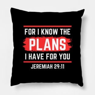 For I Know The Plans I Have For You | Christian Saying Pillow