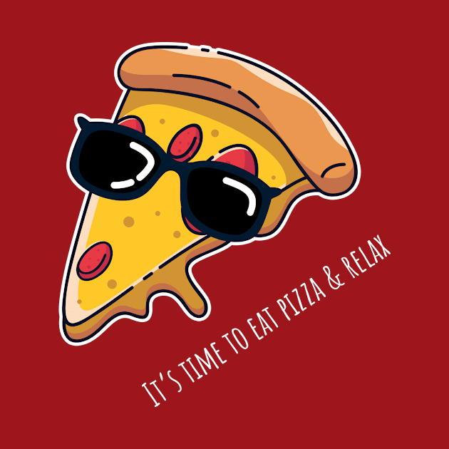 It's time to eat pizza and relax by Johnny