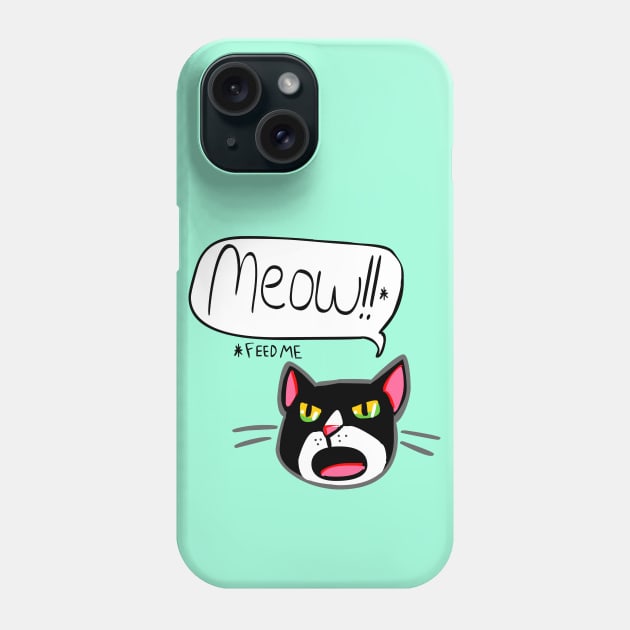 Funny Cat Feed Me Meow 2.0 Phone Case by sky665