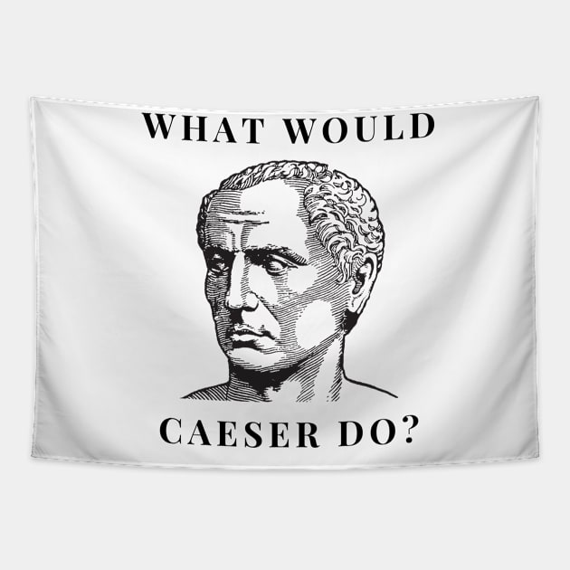 What would Caesar do? Tapestry by firstsapling@gmail.com